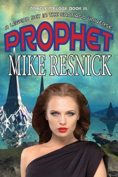 Cover for Mike Resnick · Prophet (Oracle Trilogy Book 3) (Paperback Book) (2015)