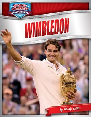 Cover for Marty Gitlin · Wimbledon (Sports' Greatest Championships) (Hardcover Book) (2013)