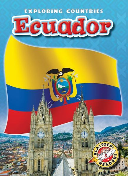 Cover for Lisa Owings · Ecuador (Exploring Countries) (Hardcover Book) (2015)