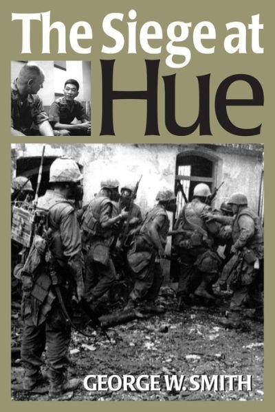 Cover for George W. Smith · The Siege at Hue (Pocketbok) (2021)