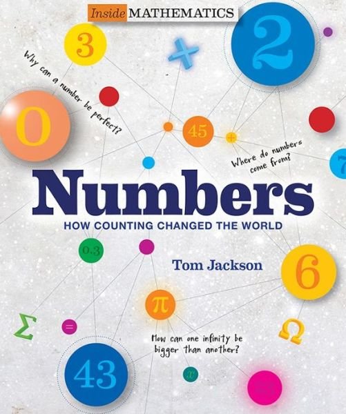 Cover for Tom Jackson · Numbers: How Counting Changed the World - Inside Mathematics (Paperback Book) (2017)