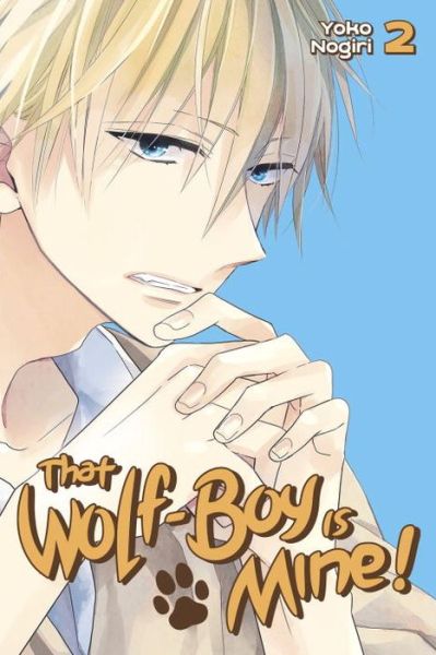 Cover for Yoko Nogiri · That Wolf-boy Is Mine! 2 (Paperback Book) (2016)