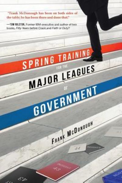 Cover for Senior Lecturer in History Frank McDonough · Spring Training for the Major Leagues of Government (Pocketbok) (2016)