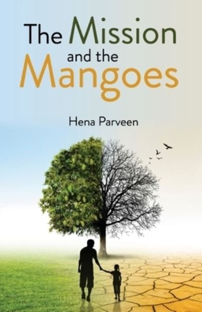 Cover for Hena Parveen · Mission and the Mangoes (Book) (2022)