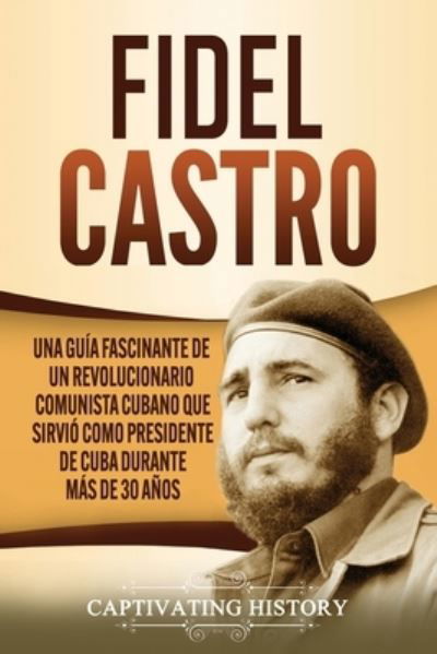 Cover for Captivating History · Fidel Castro (Paperback Book) (2020)