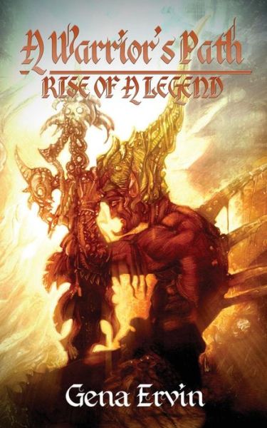 Cover for Gena Ervin · A Warriors Path: Rise of a Legend (Pocketbok) (2018)