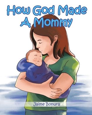 Cover for Jaime Bonura · How God Made A Mommy (Paperback Book) (2019)