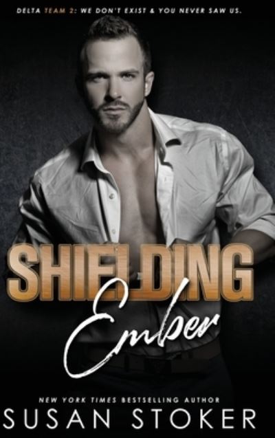 Shielding Ember - Susan Stoker - Books - Susan Stoker - 9781644991749 - September 14, 2021