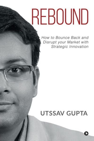 Utssav Gupta · Rebound (Paperback Book) (2020)