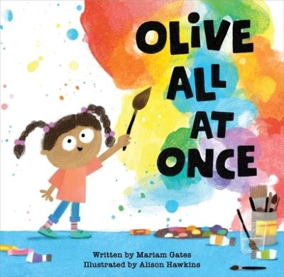 Mariam Gates · Olive All At Once (Hardcover Book) (2024)