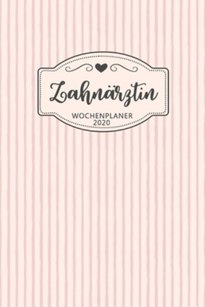 Cover for Björn Meyer · Zahnarztin Wochenplaner 2020 (Taschenbuch) (2020)