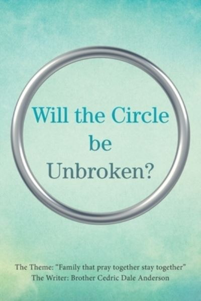 Cover for Brother Cedric Dale Anderson · Will the Circle Be Unbroken? (Paperback Book) (2021)