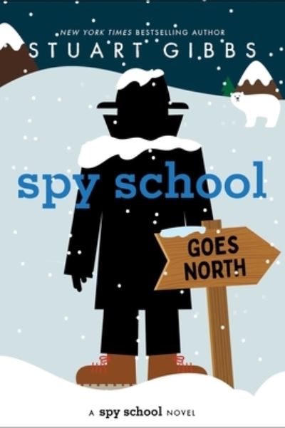 Cover for Stuart Gibbs · Spy School Goes North (Book) (2023)