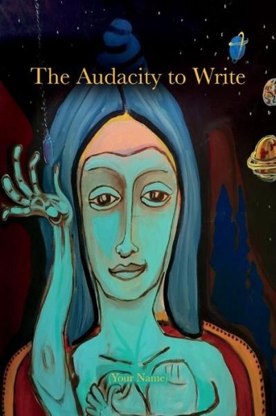 Cover for Your Name · The Audacity to Write (Paperback Book) (2021)