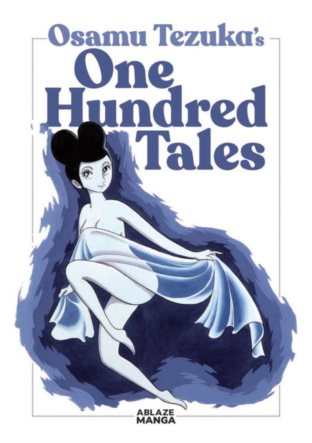 One Hundred Tales - Osamu Tezuka - Bøger - Ablaze, LLC - 9781684971749 - 21. november 2023