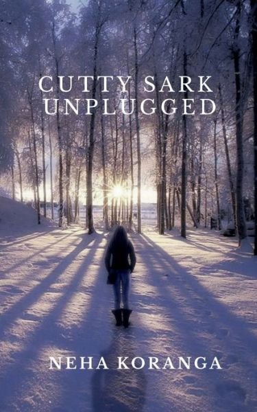 Cover for Neha Koranga · Cutty Sark Unplugged (Buch) (2021)