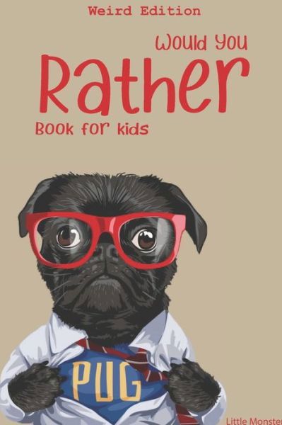 Would you rather? - Little Monsters - Boeken - Independently Published - 9781699128749 - 11 oktober 2019