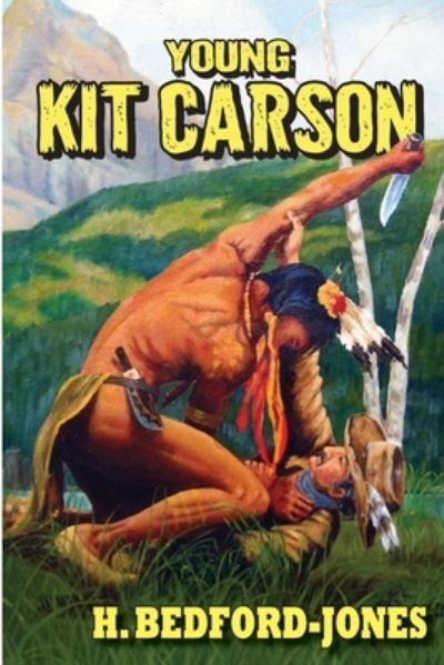 Cover for H Bedford-Jones · Young Kit Carson (Paperback Book) (2019)