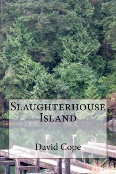 Cover for David Cope · Slaughterhouse Island (Paperback Bog) (2018)