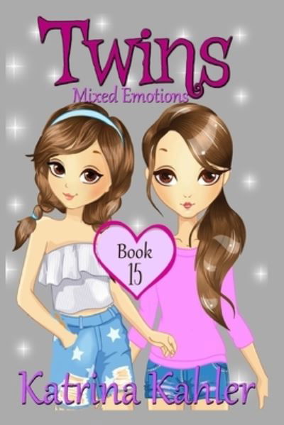 Cover for Katrina Kahler · TWINS - Books 15: Mixed Emotions - Books for Girls - Twins (Paperback Book) (2018)