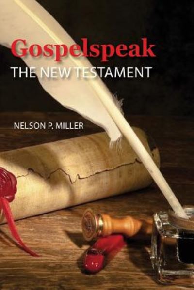 Cover for Nelson Miller · Gospelspeak: The New Testament (Paperback Book) (2018)