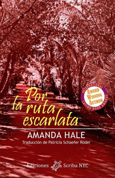 Por la Ruta Escarlata - Patricia Schaefer Röder - Książki - Scriba NYC - 9781732676749 - 28 listopada 2019