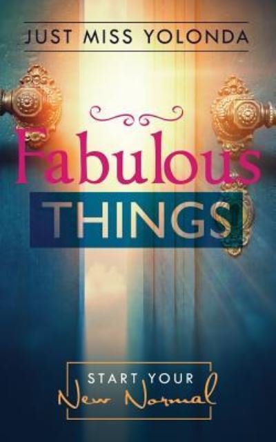 Cover for Miss Yolonda Just · Fabulous Things (Paperback Book) (2018)