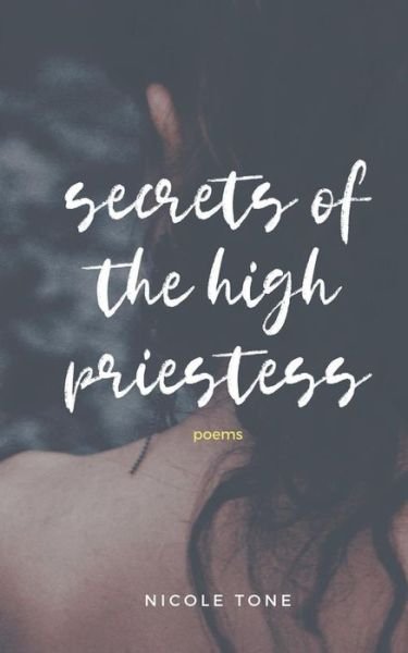 Cover for Nicole Tone · Secrets of the High Priestess: Poems (Paperback Book) (2019)