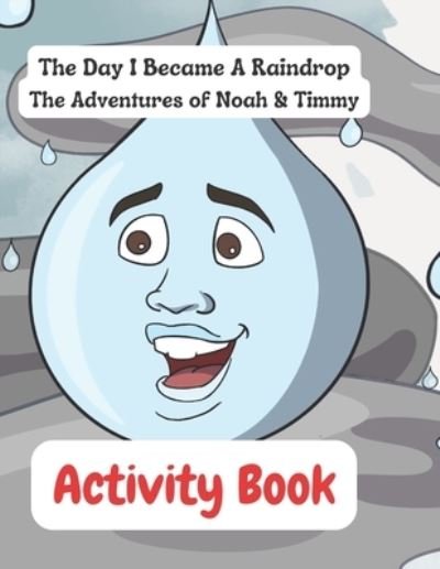 Cover for Life Changes in Progress · Day I Became a Raindrop Activity Book (Buch) (2022)