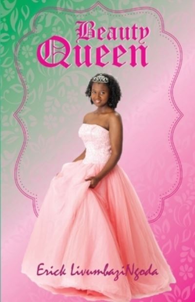 Beauty Queen - Erick Livumbazi Ngoda - Kirjat - Worlds Unknown Publishers - 9781734391749 - torstai 13. elokuuta 2020