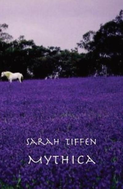 Cover for Sarah Tiffen · Mythica (Paperback Book) (2019)