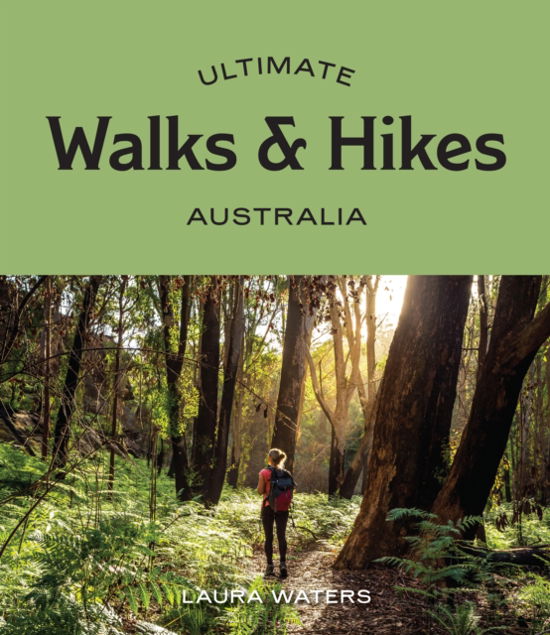 Cover for Laura Waters · Ultimate Walks &amp; Hikes: Australia - Ultimate (Pocketbok) (2022)