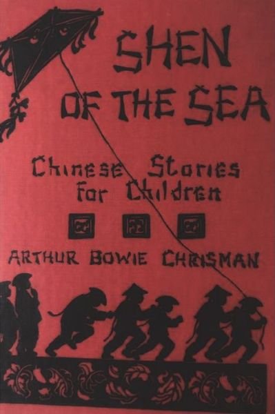 Cover for Arthur Bowie Chrisman · Shen of the Sea (Paperback Book) (2021)
