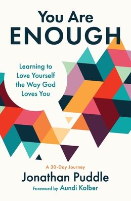 Cover for Jonathan Puddle · You Are Enough: Learning to Love Yourself the Way God Loves You (Paperback Book) (2020)