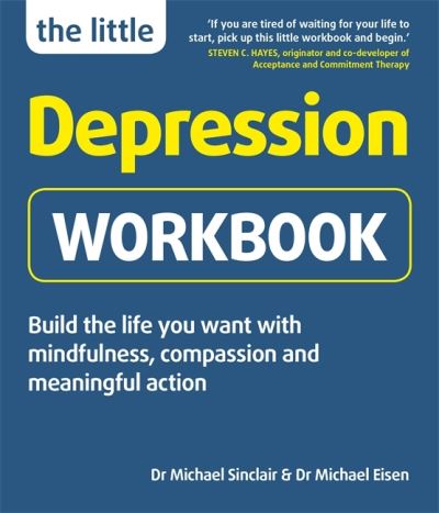 The Little Depression Workbook - Michael Sinclair - Książki - Crimson Publishing - 9781780592749 - 1 października 2020