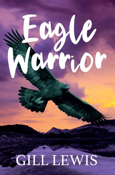 Cover for Gill Lewis · Eagle Warrior (Pocketbok) (2019)