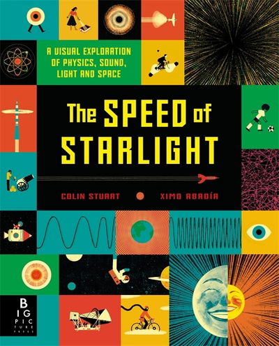 Cover for Colin Stuart · The Speed of Starlight: How Physics, Light and Sound Work (Inbunden Bok) (2018)