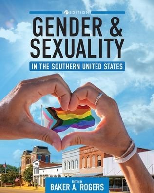 Cover for Baker A. Rogers · Gender and Sexuality in the Southern United States (Paperback Book) (2021)