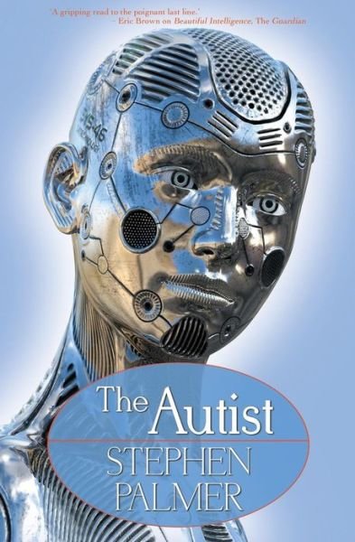 The Autist - Stephen Palmer - Kirjat - Independently published - 9781795806749 - maanantai 4. maaliskuuta 2019