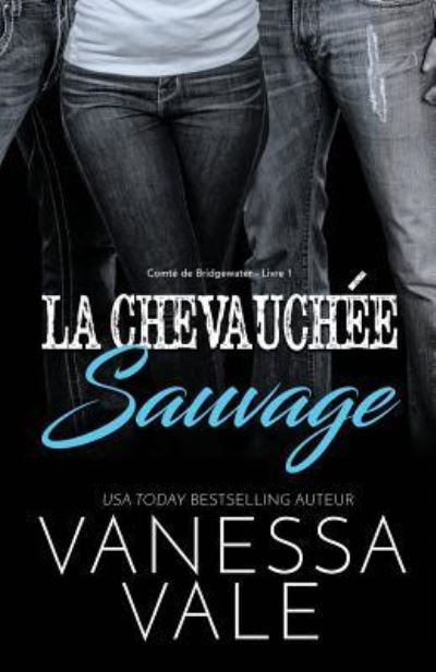 Cover for Vanessa Vale · Chevauchée Sauvage (Book) (2019)