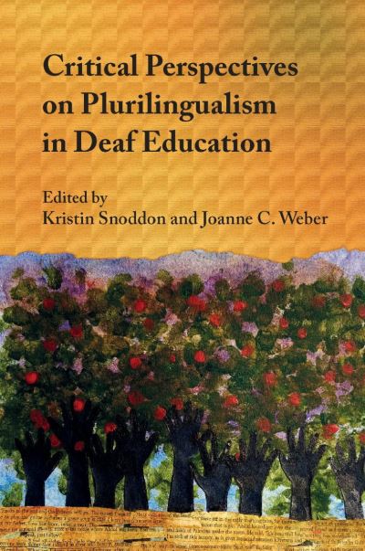 Cover for Critical Perspectives on Plurilingualism in Deaf Education (Hardcover Book) (2021)