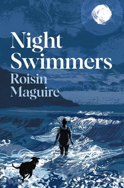 Cover for Roisin Maguire · Night Swimmers (Innbunden bok) [Main edition] (2024)
