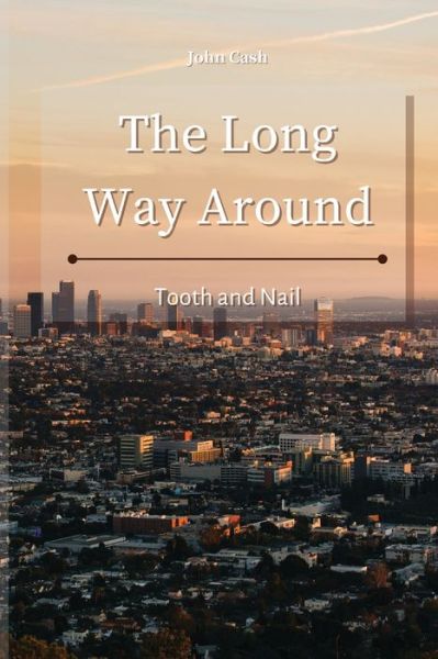 Cover for John Cash · The Long Way Around (Paperback Book) (2021)