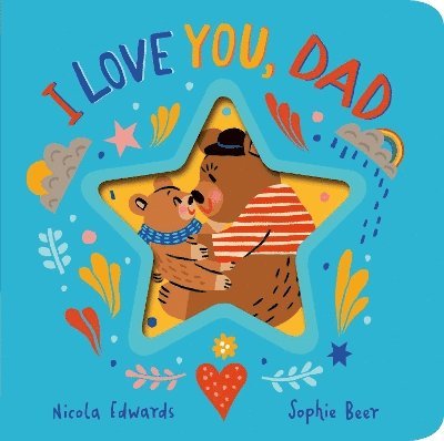 Cover for Nicola Edwards · I Love You, Dad - I Love You . . . (Board book) (2025)