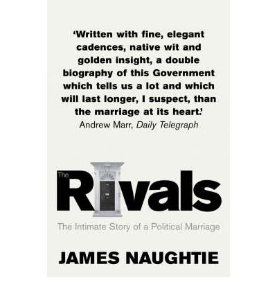 Cover for James Naughtie · The Rivals: The Intimate Story of a Political Marriage (Paperback Book) (2002)