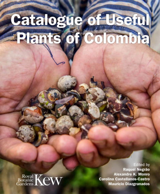 Cover for Catalogue of Useful Plants of Colombia (Hardcover Book) (2023)