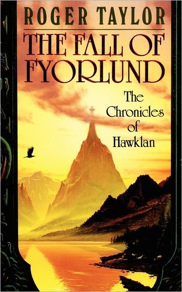 Cover for Roger Taylor · The Fall of Fyorlund (Chronicles of Hawklan) (Paperback Bog) (2007)