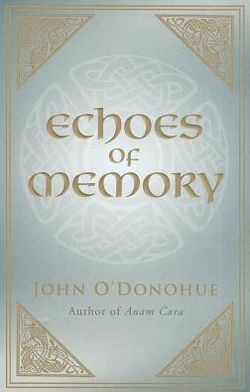 Cover for O'Donohue, John, Ph.D. · Echoes of Memory (Paperback Bog) (2011)