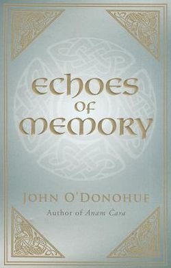 Cover for O'Donohue, John, Ph.D. · Echoes of Memory (Paperback Book) (2011)