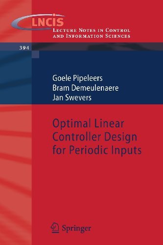 Cover for Goele Pipeleers · Optimal Linear Controller Design for Periodic Inputs - Lecture Notes in Control and Information Sciences (Pocketbok) [2010 edition] (2009)